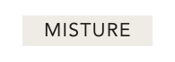 misturE